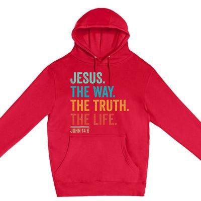 Jesus The Way Truth Life Christian Worship Premium Pullover Hoodie