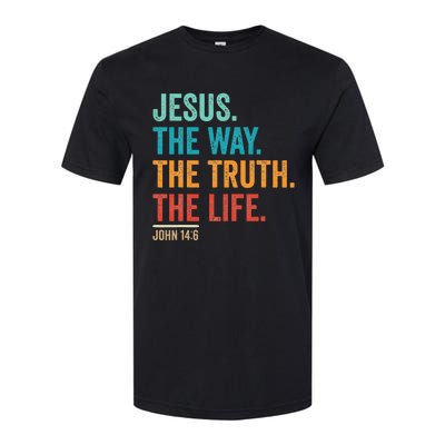 Jesus The Way Truth Life Christian Worship Softstyle CVC T-Shirt