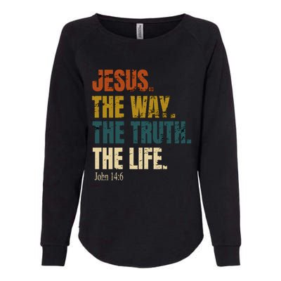 Jesus The Way The Truth The Life Bible Verse Worship Cute Gift Womens California Wash Sweatshirt