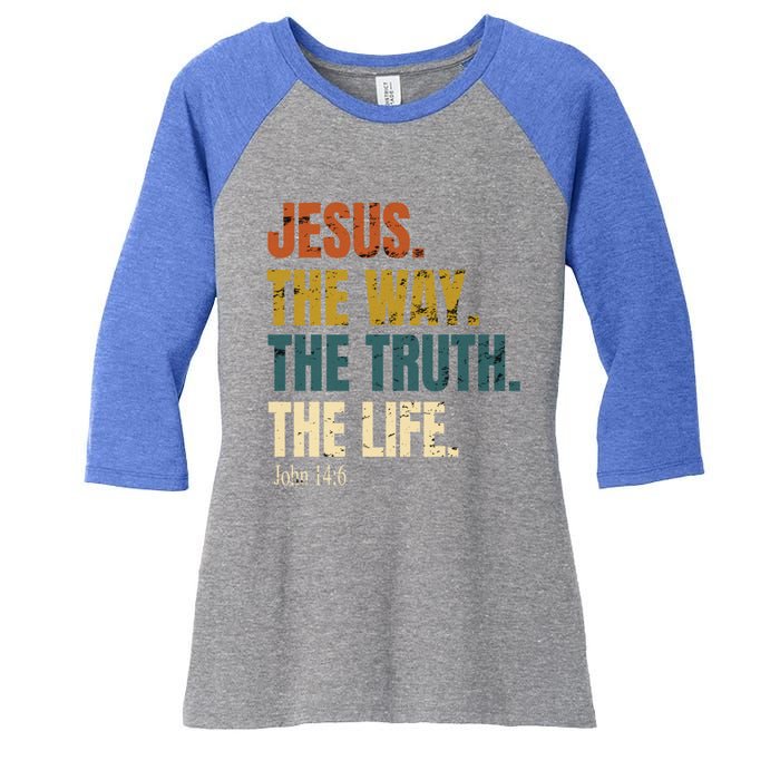 Jesus The Way The Truth The Life Bible Verse Worship Cute Gift Women's Tri-Blend 3/4-Sleeve Raglan Shirt