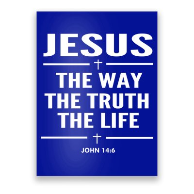 Jesus The Way The Truth The Life John 14:6 Bible Verse Gift Poster