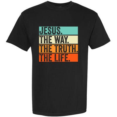 Jesus The Way Truth Life Bible Verse Christian Worship Garment-Dyed Heavyweight T-Shirt