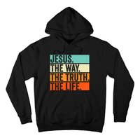 Jesus The Way Truth Life Bible Verse Christian Worship Hoodie