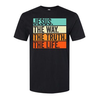 Jesus The Way Truth Life Bible Verse Christian Worship Softstyle CVC T-Shirt