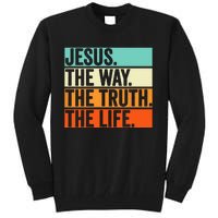 Jesus The Way Truth Life Bible Verse Christian Worship Tall Sweatshirt