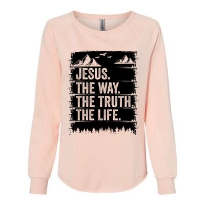 Jesus The Way Truth Life Bible Verse Christian Worship Womens California Wash Sweatshirt