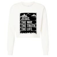 Jesus The Way Truth Life Bible Verse Christian Worship Cropped Pullover Crew