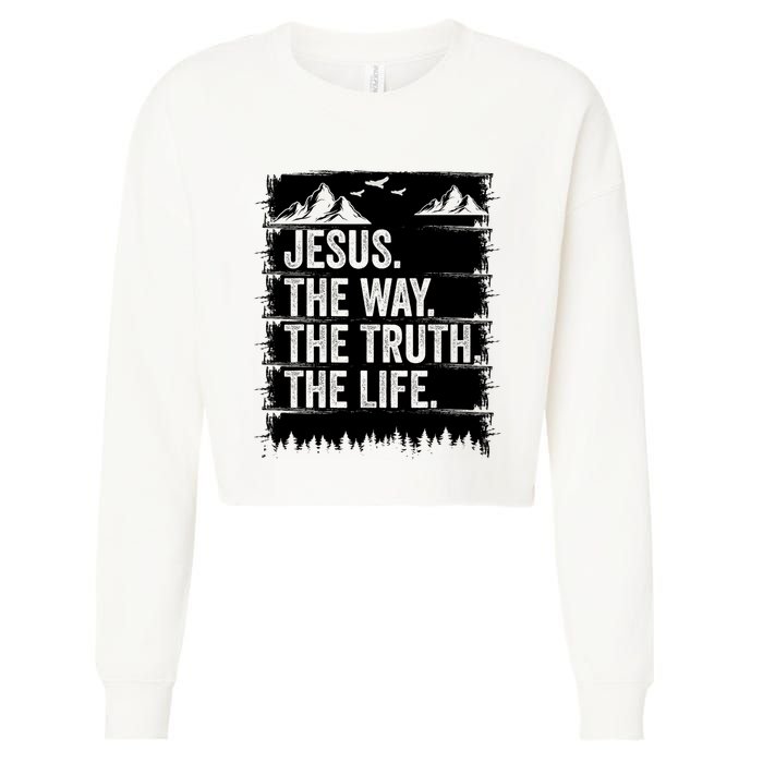 Jesus The Way Truth Life Bible Verse Christian Worship Cropped Pullover Crew