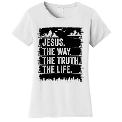 Jesus The Way Truth Life Bible Verse Christian Worship Women's T-Shirt