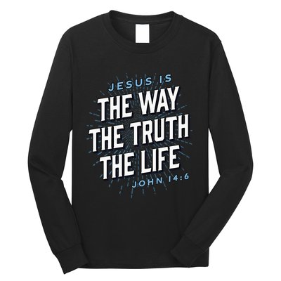 Jesus The Way Truth Life Christian John 146 Bible Verse Long Sleeve Shirt
