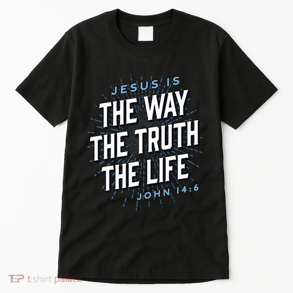 Jesus The Way Truth Life Christian John 146 Bible Verse Tall T-Shirt