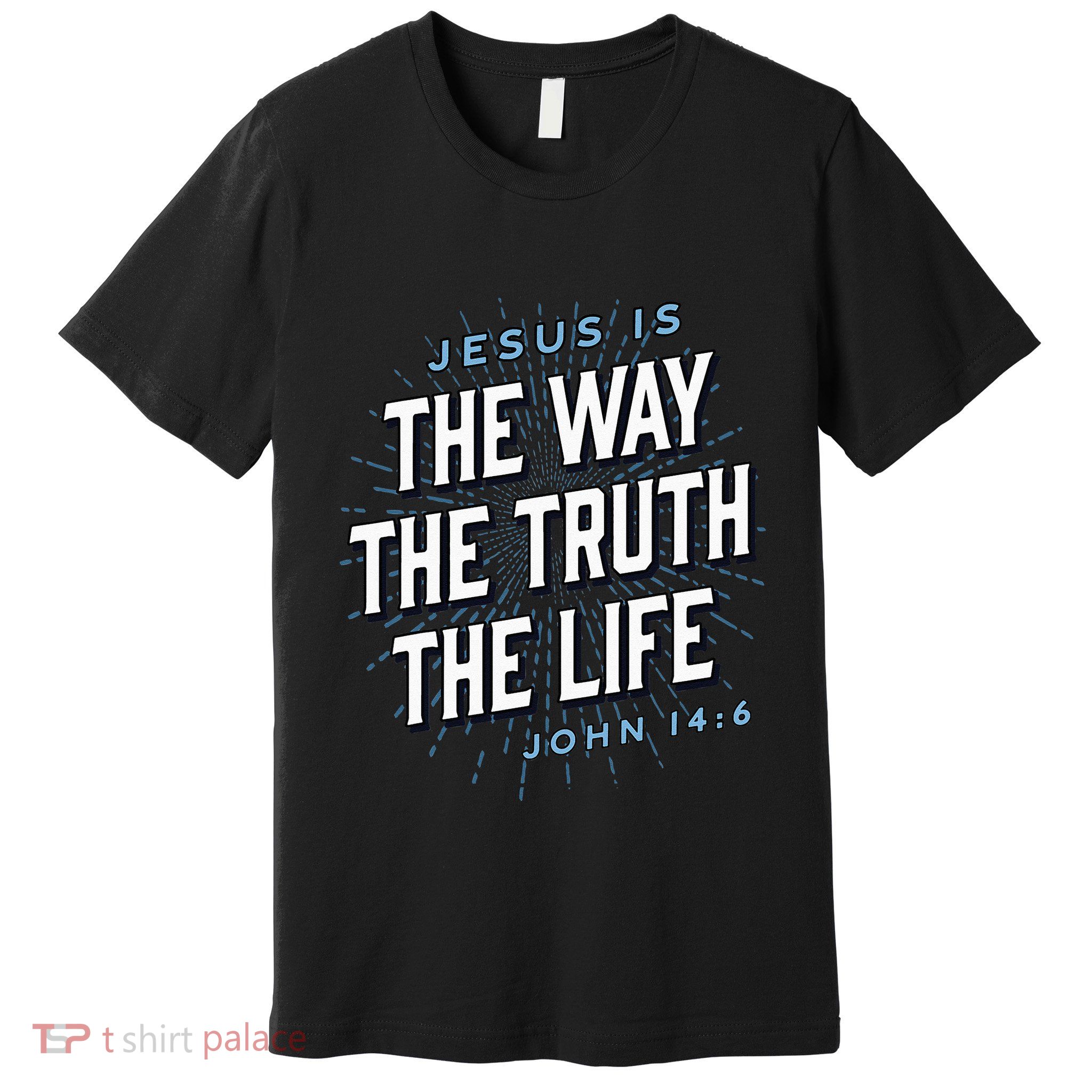 Jesus The Way Truth Life Christian John 146 Bible Verse Premium T-Shirt