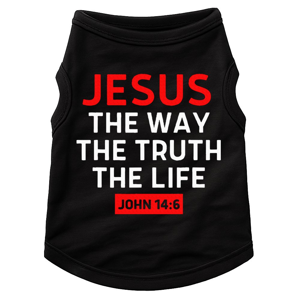 Jesus The Way Truth Life John 146 Christian Bible Verse Doggie Tank