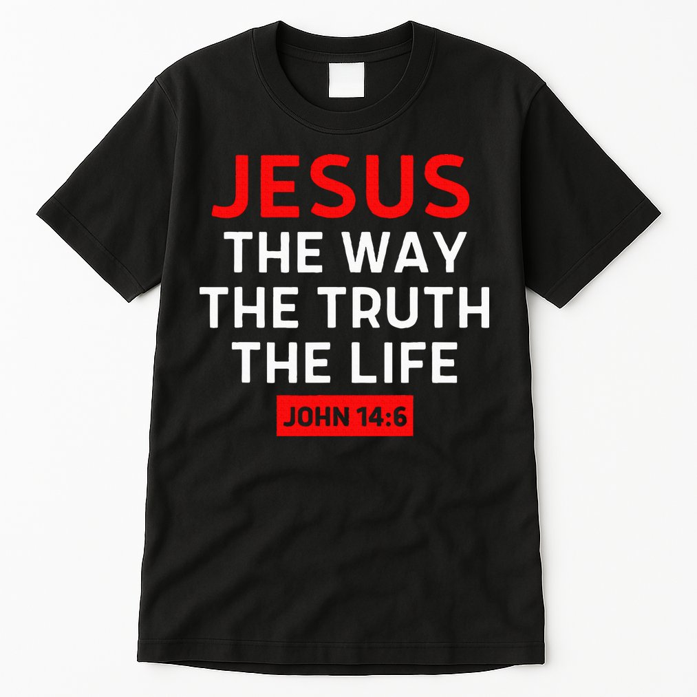 Jesus The Way Truth Life John 146 Christian Bible Verse Tall T-Shirt