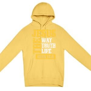 Jesus The Way Truth Life John 14:6 Christian Bible Verse Great Gift Premium Pullover Hoodie