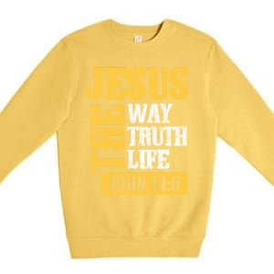 Jesus The Way Truth Life John 14:6 Christian Bible Verse Great Gift Premium Crewneck Sweatshirt