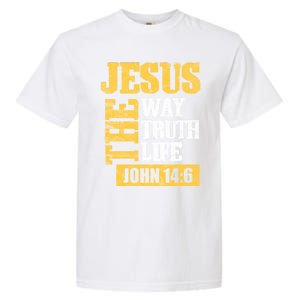 Jesus The Way Truth Life John 14:6 Christian Bible Verse Great Gift Garment-Dyed Heavyweight T-Shirt