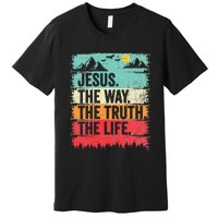 Jesus The Way Truth Life Christian Worship Premium T-Shirt