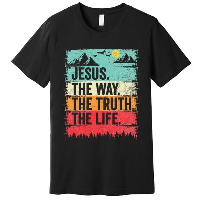 Jesus The Way Truth Life Christian Worship Premium T-Shirt