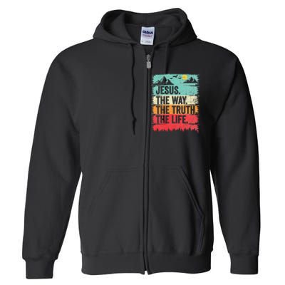 Jesus The Way Truth Life Christian Worship Full Zip Hoodie