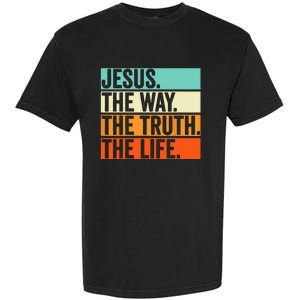 Jesus The Way Truth Life Bible Verse Christian Worship Garment-Dyed Heavyweight T-Shirt