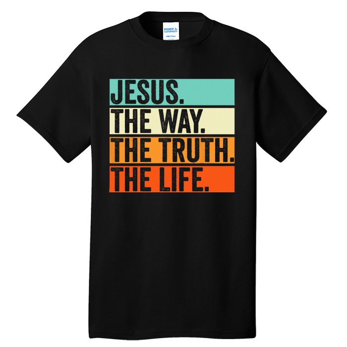 Jesus The Way Truth Life Bible Verse Christian Worship Tall T-Shirt