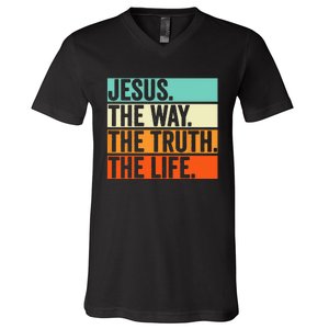 Jesus The Way Truth Life Bible Verse Christian Worship V-Neck T-Shirt