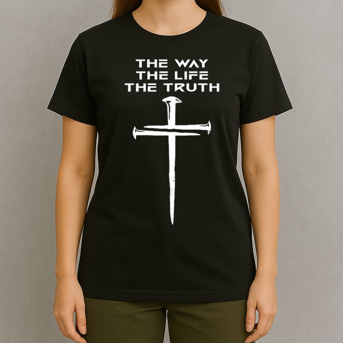 Jesus The Way Truth Life Christian Three Nails Cross T-Shirt