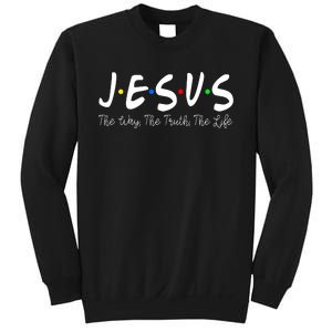 Jesus The Way The Truth The Life Christianity Sweatshirt