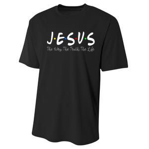 Jesus The Way The Truth The Life Christianity Performance Sprint T-Shirt