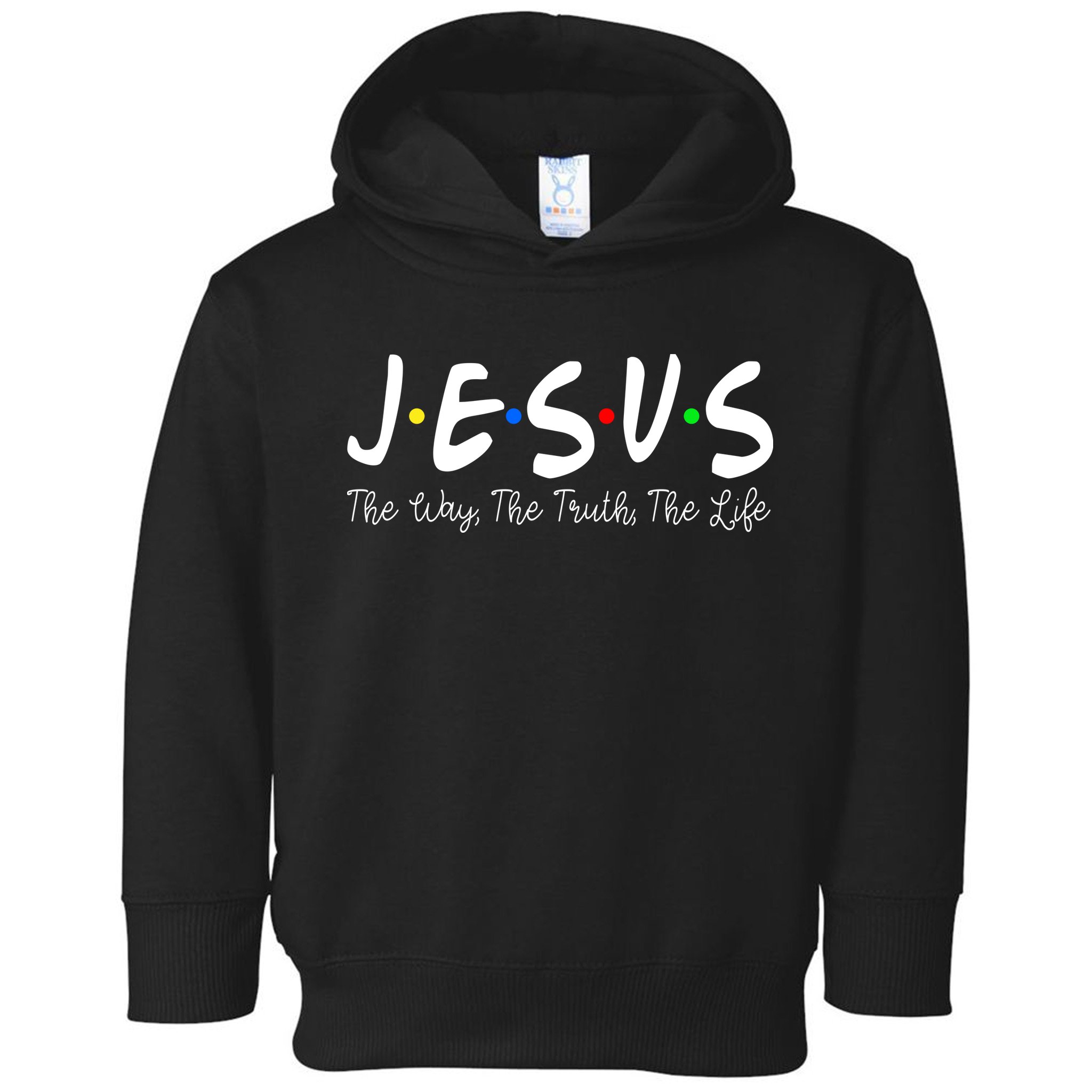 Jesus The Way The Truth The Life Christianity Toddler Hoodie