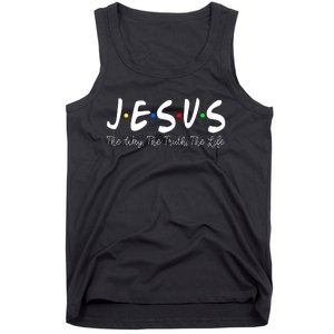 Jesus The Way The Truth The Life Christianity Tank Top