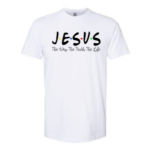 Jesus The Way The Truth The Life Christianity Softstyle CVC T-Shirt