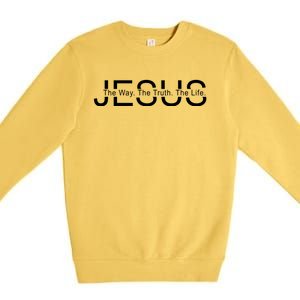 Jesus The Way The Truth The Life Premium Crewneck Sweatshirt