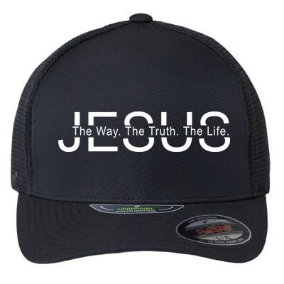 Jesus The Way The Truth The Life Flexfit Unipanel Trucker Cap