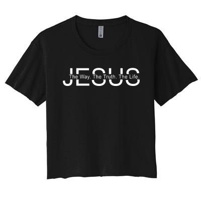 Jesus The Way The Truth The Life Women's Crop Top Tee