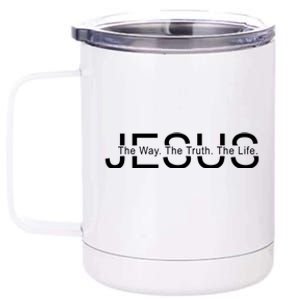 Jesus The Way The Truth The Life 12 oz Stainless Steel Tumbler Cup