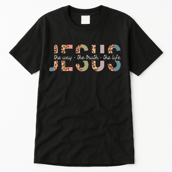 Jesus The Way The Truth The Life Leopard Christian Tall T-Shirt
