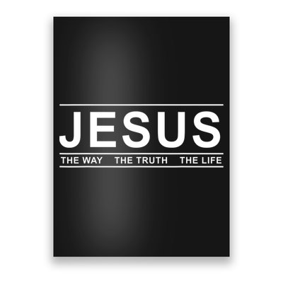 Jesus The Way The Truth The Life Jesus Christians Lover Poster