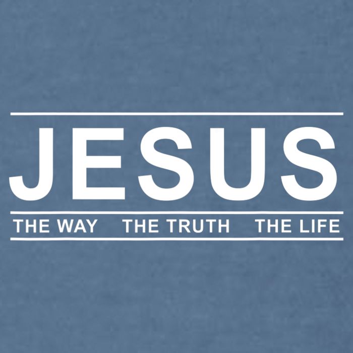 Jesus The Way The Truth The Life Jesus Christians Lover Garment-Dyed Sweatshirt