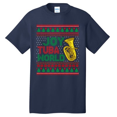 Joy Tuba World Ugly Christmas Sweater Music Lover Xmas Tall T-Shirt