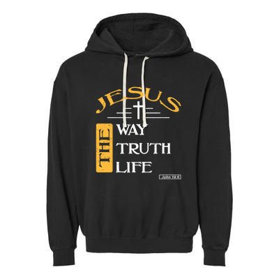 Jesus The Way Truth Life Christian Garment-Dyed Fleece Hoodie