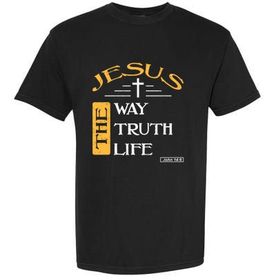 Jesus The Way Truth Life Christian Garment-Dyed Heavyweight T-Shirt