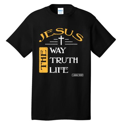 Jesus The Way Truth Life Christian Tall T-Shirt