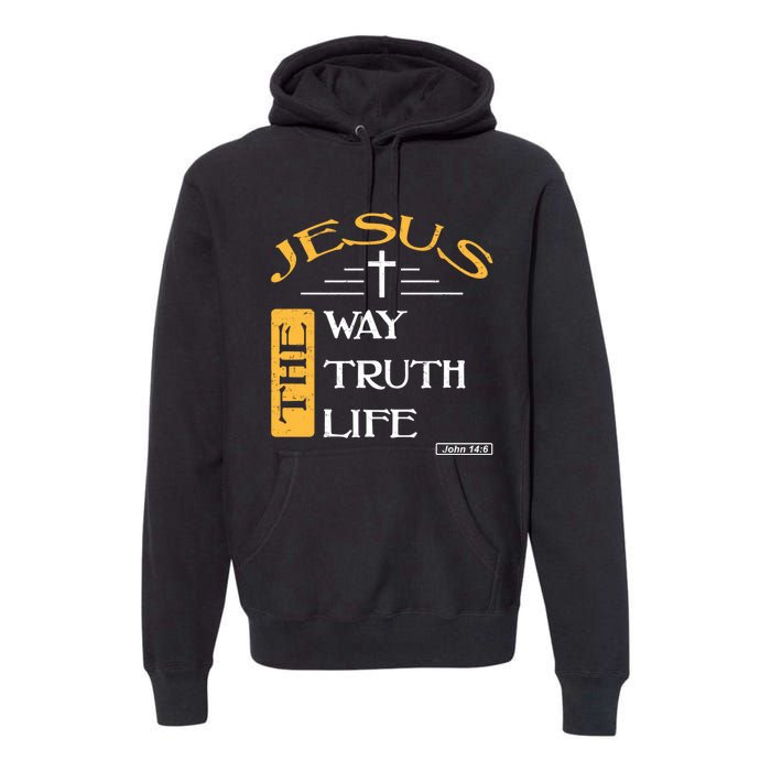 Jesus The Way Truth Life Christian Premium Hoodie