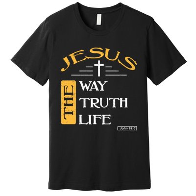 Jesus The Way Truth Life Christian Premium T-Shirt