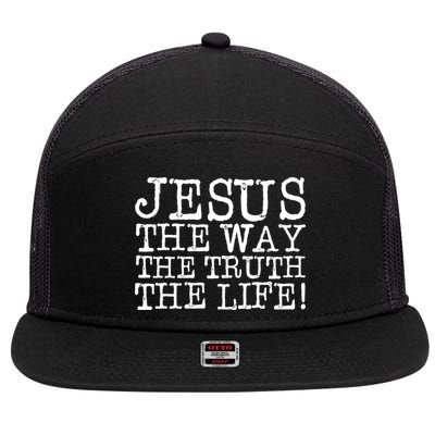 Jesus The Way The Truth The Life 7 Panel Mesh Trucker Snapback Hat