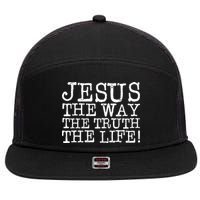 Jesus The Way The Truth The Life 7 Panel Mesh Trucker Snapback Hat