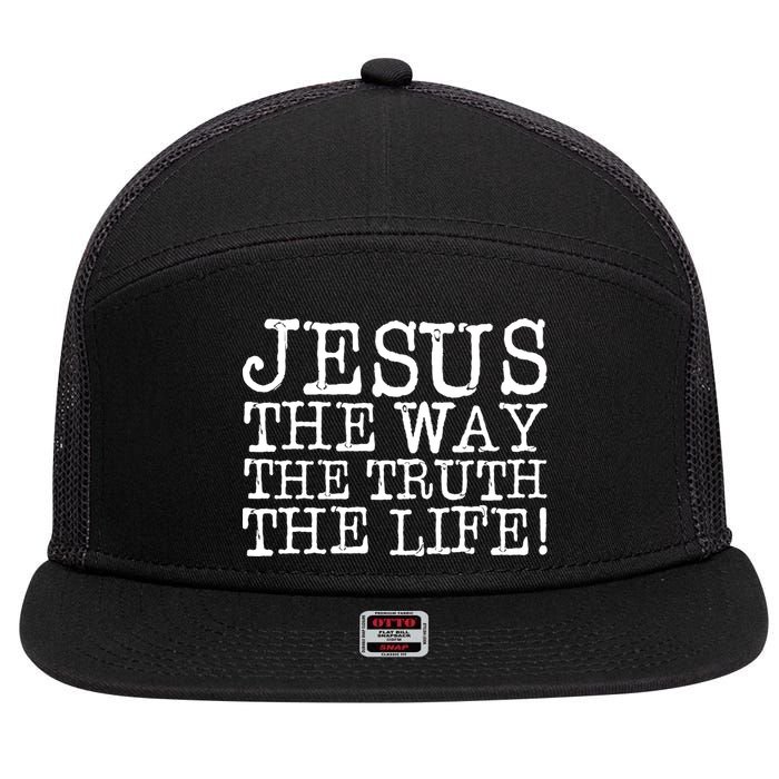 Jesus The Way The Truth The Life 7 Panel Mesh Trucker Snapback Hat
