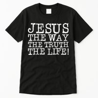 Jesus The Way The Truth The Life Tall T-Shirt